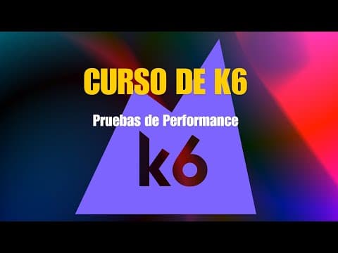 CURSO DE K6 - Pruebas de performance