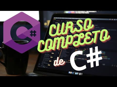 Curso completo de C# - 6 Horas de duracion